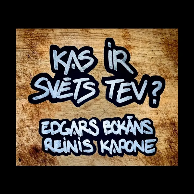 Kas Ir Svēts Tev?