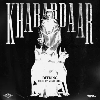 Khabardaar by DeeKing