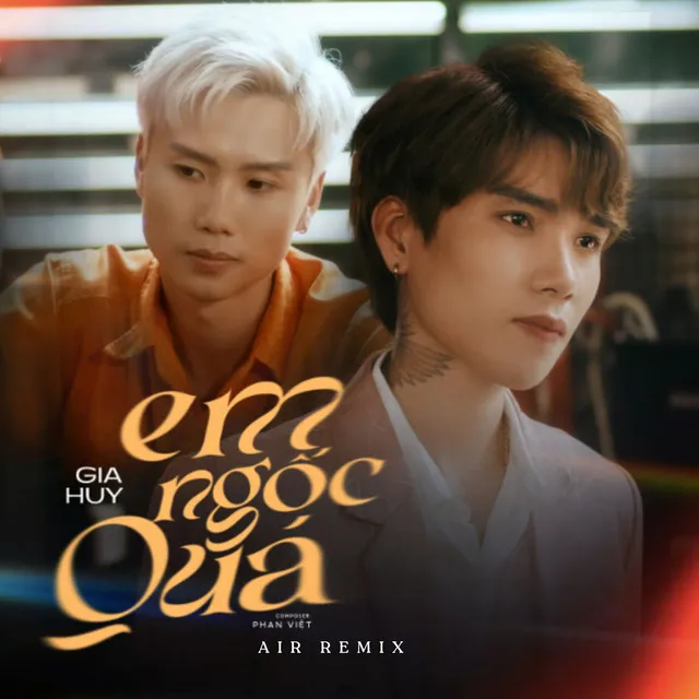 Em Ngốc Quá - Air Remix