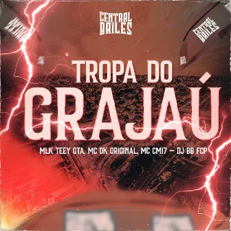 Tropa Do Grajaú by MC CM17