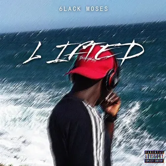 Lifted by 6lack Moses