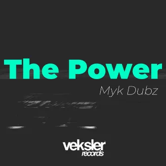 The Power by Myk Dubz