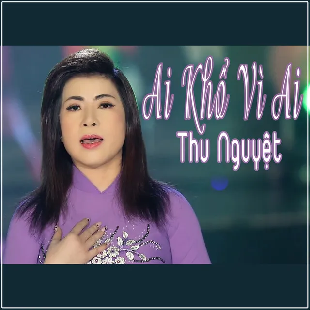 Ai Khổ Vì Ai