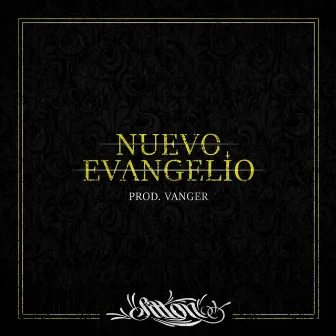 Nuevo Evangelio by Vanger