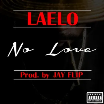 No Love by Laelo