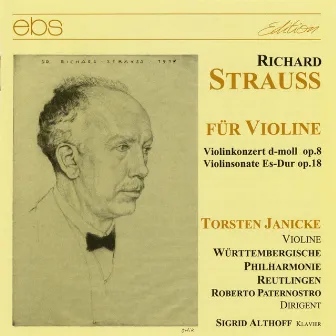 R. Strauss: Violin Concerto in D Minor, Op. 8, TrV 110 & Violin Sonata in E-Flat Major, Op. 18, TrV 151 by Torsten Janicke