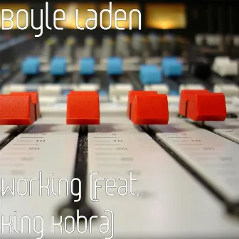 Working (feat. King Kobra) by Boyle Laden