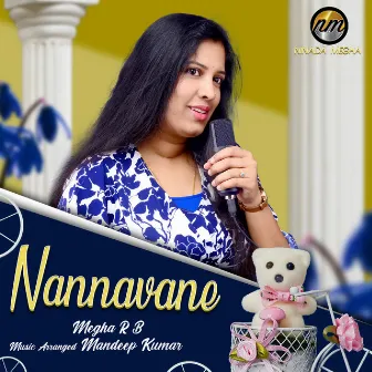 Nannavane by Megha R B