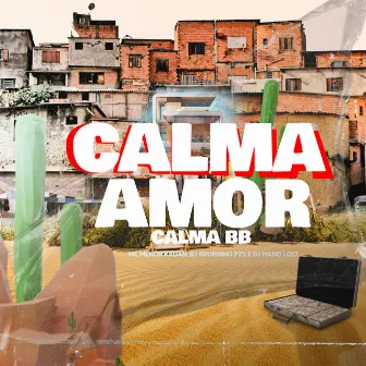 Calma Amor, Calma Bb by MC MENOR KAUAN