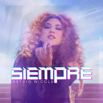 Siempre by Astrid Nicole