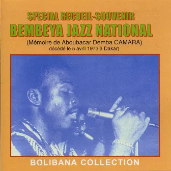 Special recueil-souvenir à la mémoire d'Aboubacar Demba Camara (Bolibana Collection) by Bembeya Jazz National