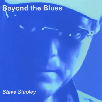 Beyond The Blues by Steve Stapley