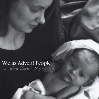 We As Advent People by Jubilate Sacred Singers