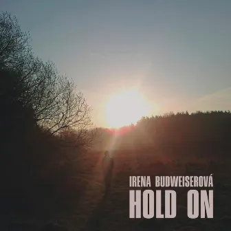 Hold On by Irena Budweiserova