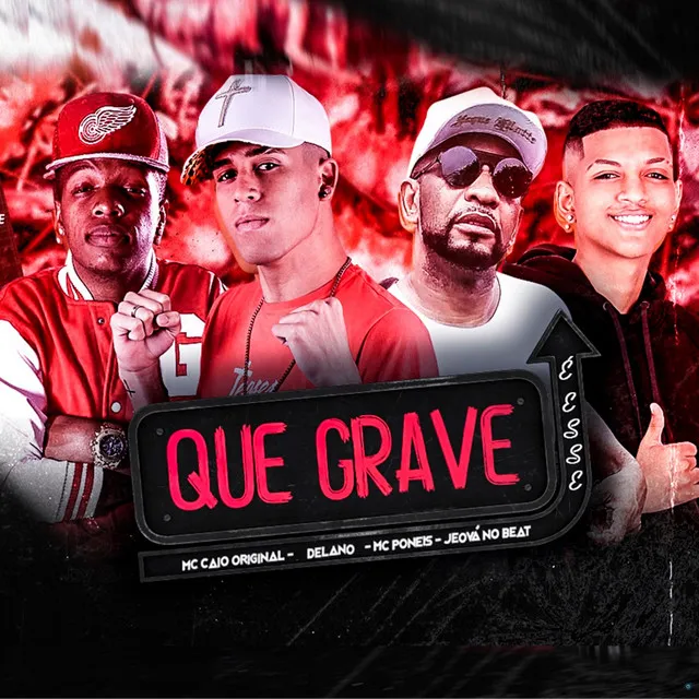 Que Grave É Esse (feat. Mc Poneis & Delano)