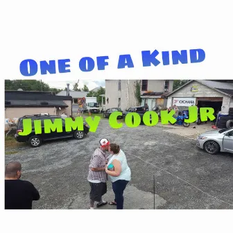 One of a Kind by Jimmy Cook Jr