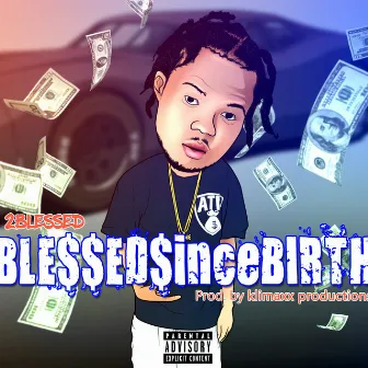 BLE$$ED$INCEBIRTH by 2blessed