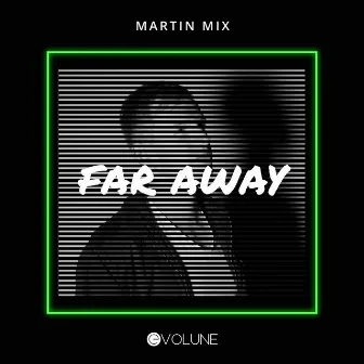 Far Away by Martin Mix