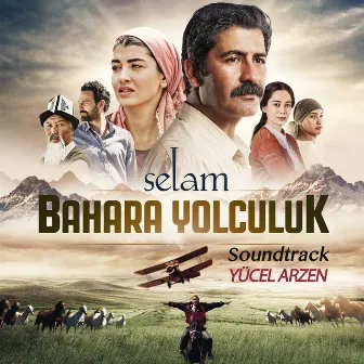 Selam Bahara Yolculuk (Soundtrack) by Yücel Arzen