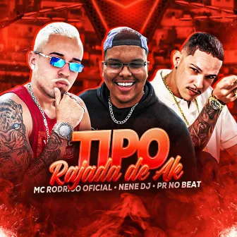 Tipo Rajada de Ak by Nene DJ