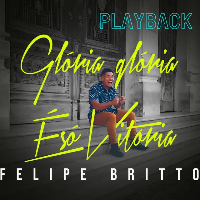 Glória, Glória É Só Vitória - Playback