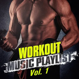 Workout Music Playlist, Vol. 1 by Unknown Artist