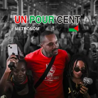 UN POUR CENT by Métronom'