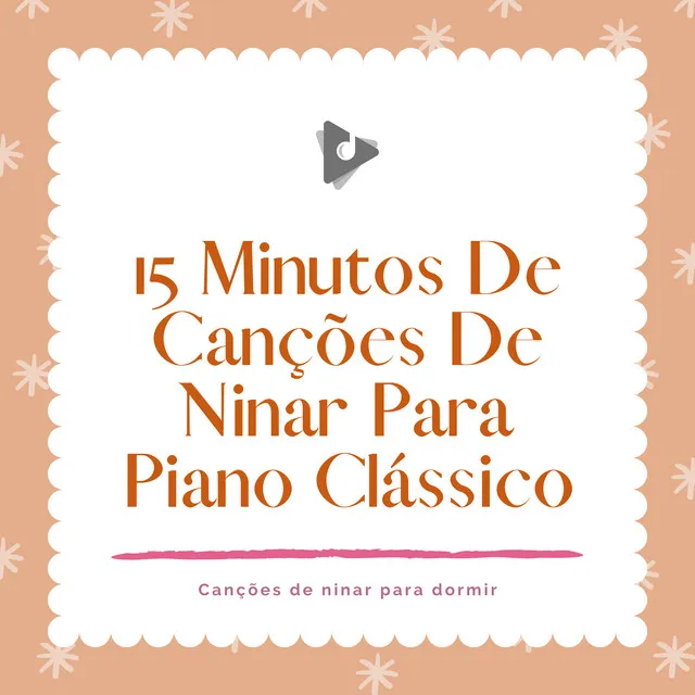 15 Minutos De Canções De Ninar Para Piano Clássico