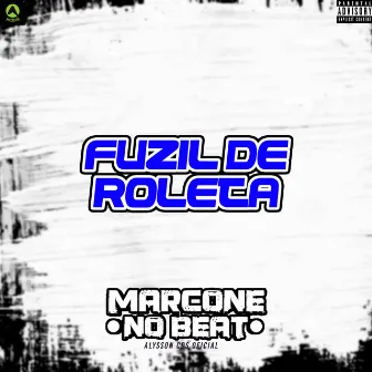 Fuzil de Roleta by Marcone No Beat