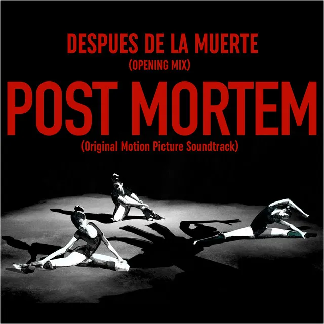 Después de la Muerte (Post Mortem Opening Mix) - Original Motion Picture Soundtrack