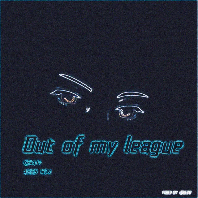 Out of My League