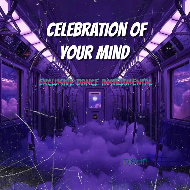 Celebration of Your Mind - Exclusive Dance Instrumental