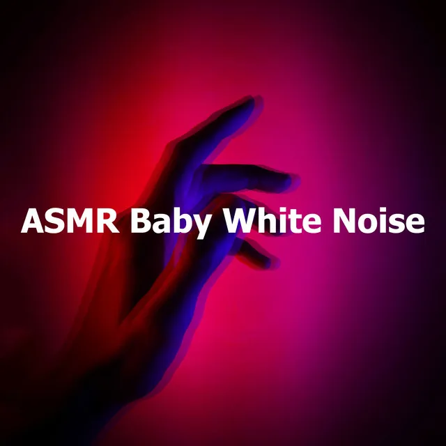 ASMR Baby White Noise