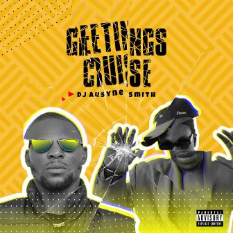 Greetings Cruise (Radio Edit) by Dj Auslyne Smith