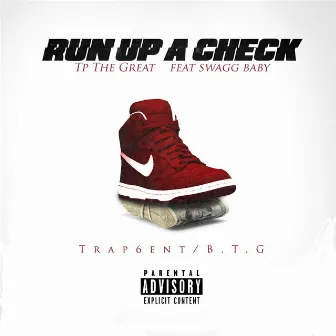 Run up a Check (feat. Swagg Baby) by Tp the Great