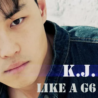 Like a G6 by K.J.