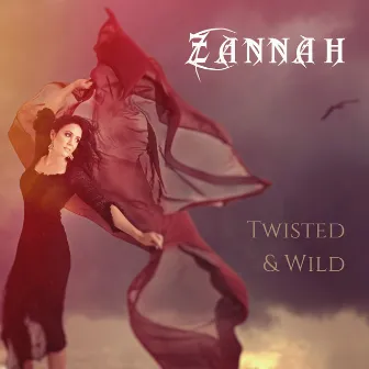 Twisted and Wild by Zannah