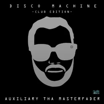 Disco Machine by Auxiliary tha Masterfader