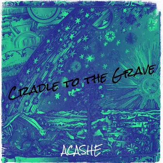 Cradle to the Grave by Acashe