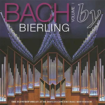 Bach by Bierling: Volume 1 by Geert Bierling