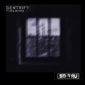 Gentrify by 24k