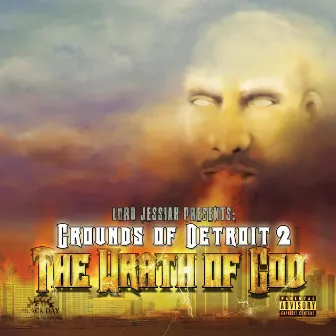 Grounds of Detroit 2: The Wrath of God by Lord Jessiah