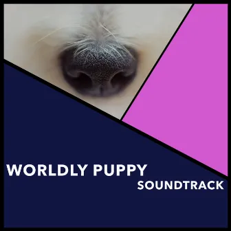 Worldly Puppy Soundtrack by Relaxing Doggy Sleep