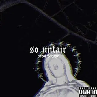 So Unfair by Daboi $avage