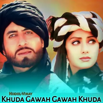 Khuda Gawah Gawah Khuda by Nikhil-Vinay