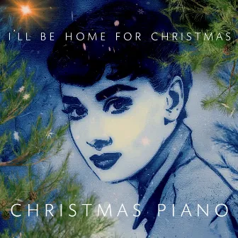 I'll Be Home for Christmas by Christmas Piano