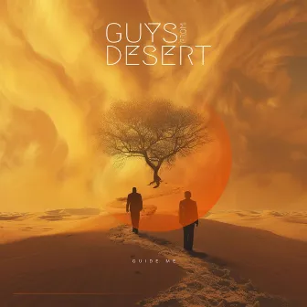 GUIDE ME by Guys From Desert