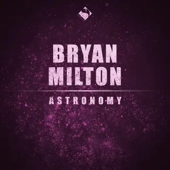 Astronomy by Bryan Milton