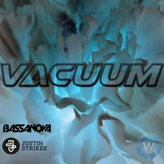 Vacuum by Justin Strikes