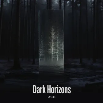 Dark Horizons by Max H